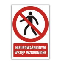 Znak Nieupoważnionym wstęp wzbroniony