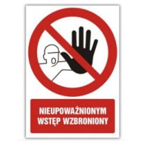 Znak Nieupoważnionym wstęp wzbroniony