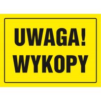Znak Uwaga wykopy