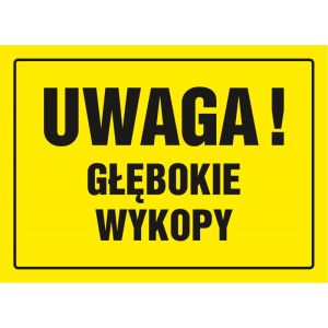 Znak Uwaga głębokie wykopy